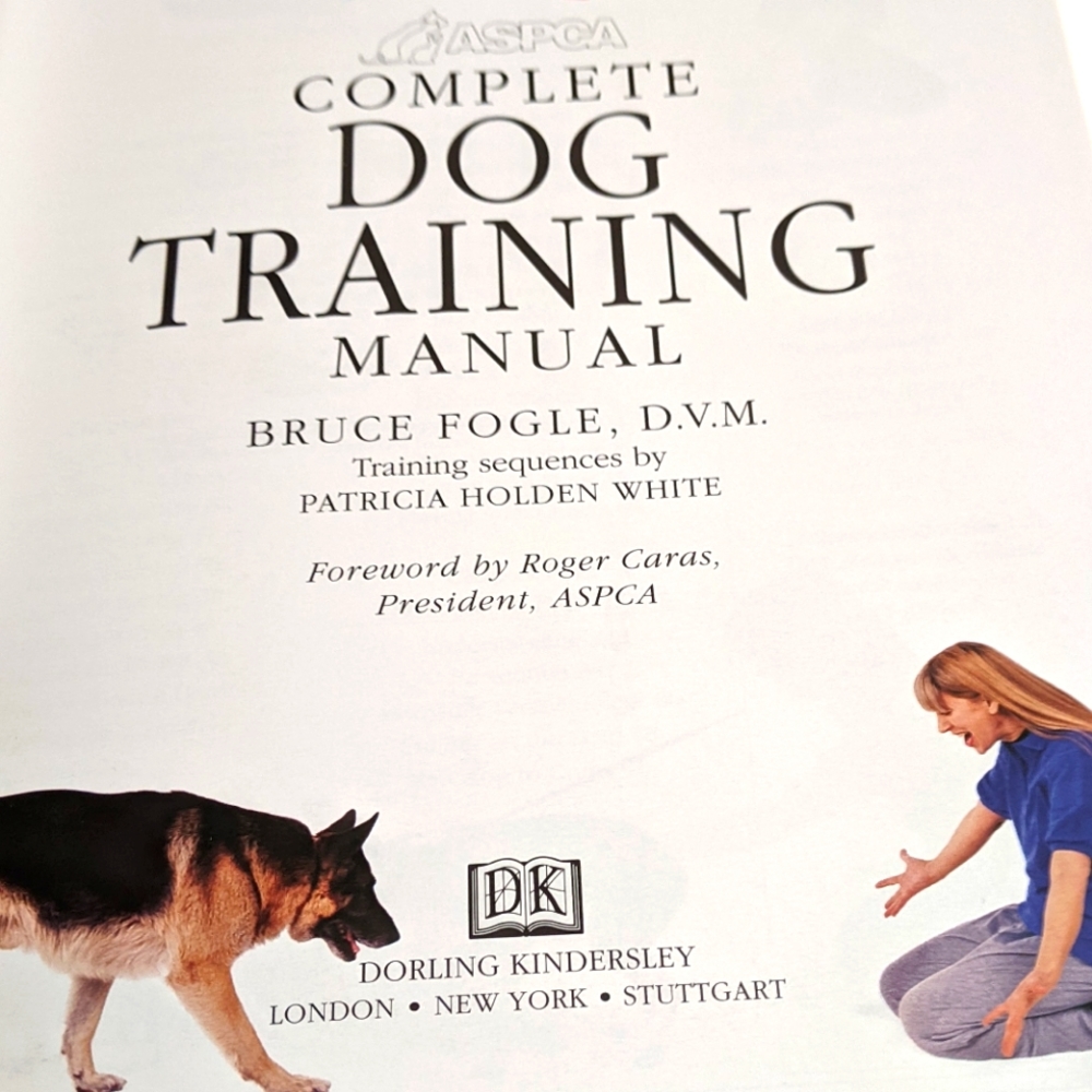 ASPCA COMPLETE DOG TRAINING MANUAL BOOK by BRUCE FOGLE D.V.M